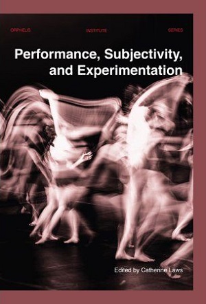 Book cover for Performance, Subjectivity and Experimentation