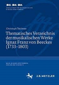 Book cover of Thematisches Verzeichnis der musikalischen Werke Ignaz Franz von Beeckes