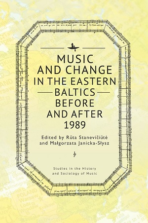 Book cover of Music and change in the Eastern Baltics