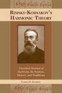 Book cover of Rimsky-Korsakov's harmonic theory : the Practical manual of harmony, its sources, history, and traditions